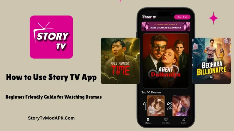 How to Use Story TV App: Beginner-Friendly Guide for Watching Dramas