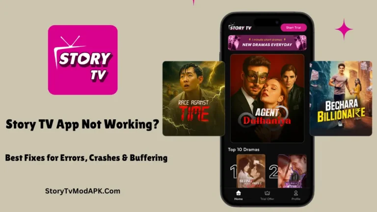Story TV App Not Working? Best Fixes for Errors, Crashes & Buffering
